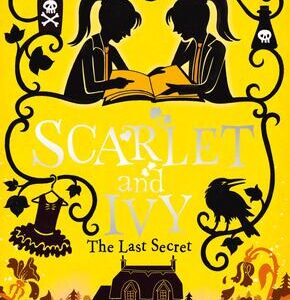 The Last Secret: A Scarlet and Ivy Mystery