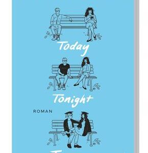 Today, Tonight, Tomorrow