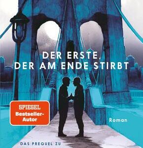 Der Erste, der am Ende stirbt