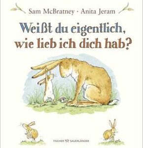 Weißt du eigentlich, wie lieb ich dich hab?