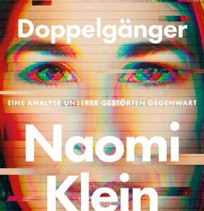 Doppelgänger - Eine Analyse unserer gestörten Gegenwart