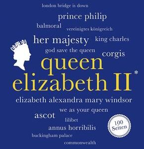 Queen Elizabeth II. 100 Seiten