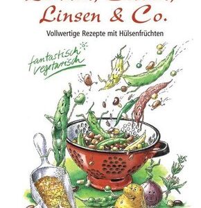 Bohnen, Erbsen, Linsen & Co.