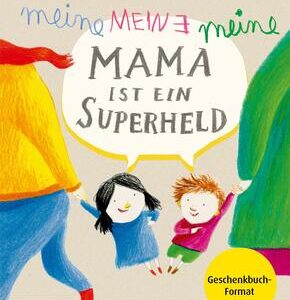 Meine Mama ist ein Superheld, Geschenkbuch-Ausgabe