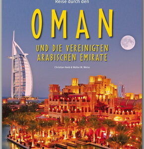Reise durch den Oman und die Vereinigten Arabischen Emirate