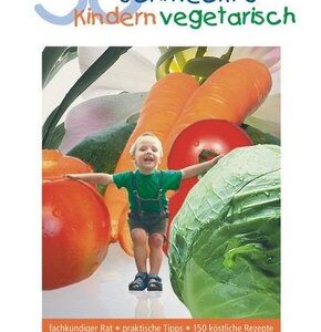 So schmeckt's Kindern vegetarisch