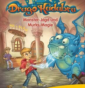 Drago Kadabra - Monster-Jagd und Murks-Magie