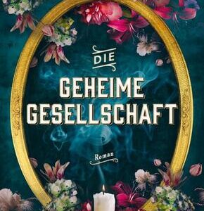 Die geheime Gesellschaft - Roman | Hexen und Spiritualität im viktorianischen London