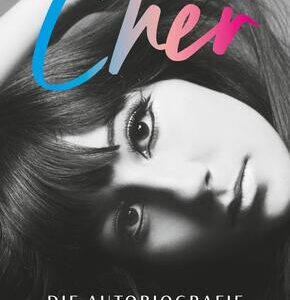 CHER. Die Autobiografie, Teil eins