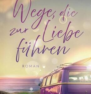 Wege, die zur Liebe führen