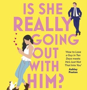 Is She Really Going Out With Him?