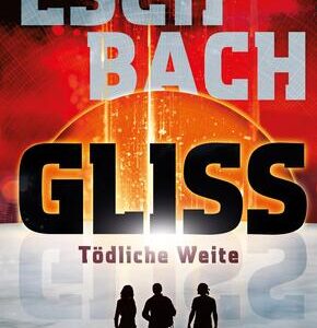 Gliss. Tödliche Weite