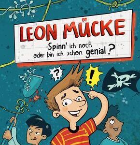 Leon Mücke (2). Spinn ich noch oder bin ich schon genial?