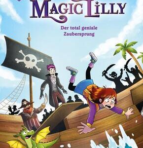 Magic Lilly (2). Der total geniale Zaubersprung