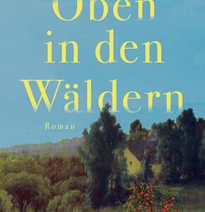 Oben in den Wäldern