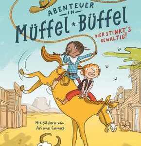 Abenteuer in Müffel-Büffel - Hier stinkt's gewaltig!