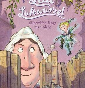 Lua Luftwurzel - Silberelfen fängt man nicht