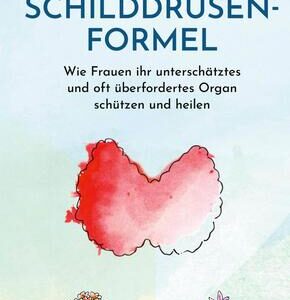 Die Schilddrüsen-Formel