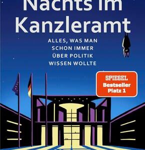 Nachts im Kanzleramt