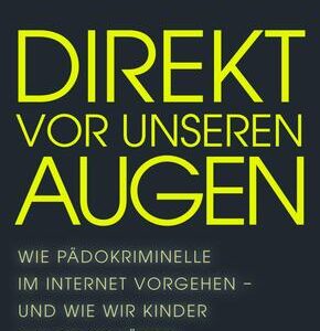 Direkt vor unseren Augen