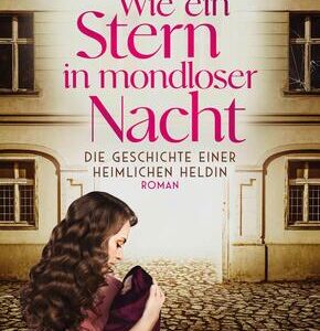 Wie ein Stern in mondloser Nacht