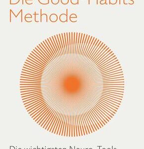 Die Good-Habits-Methode