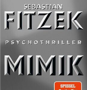 Mimik - Psychothriller | SPIEGEL Bestseller Platz 1