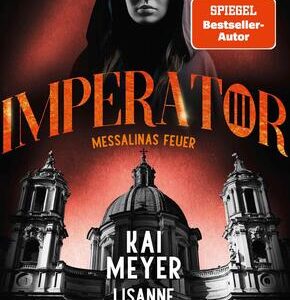 Imperator III. Messalinas Feuer