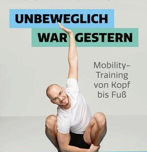 Unbeweglich war gestern