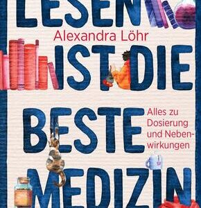 Lesen ist die beste Medizin