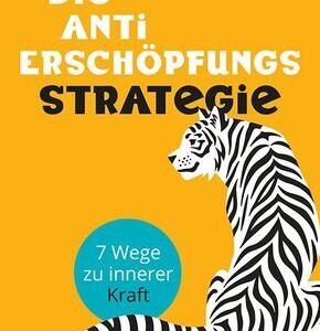 Die Anti-Erschöpfungsstrategie