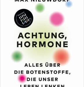 Achtung, Hormone