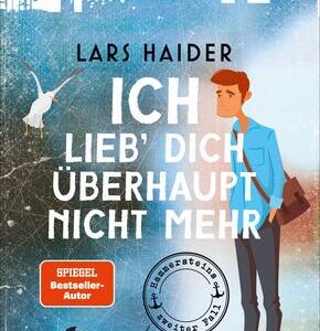 Ich lieb' dich überhaupt nicht mehr