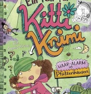 Ein Fall für Kitti Krimi - Haar-Alarm in Pfützenhausen