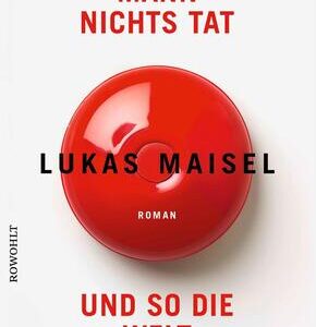 Wie ein Mann nichts tat und so die Welt rettete