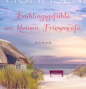 Frühlingsgefühle im kleinen Friesencafé