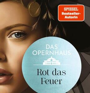 Das Opernhaus: Rot das Feuer