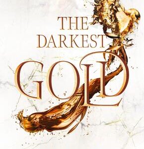 The Darkest Gold - Band 5 Die Rebellin