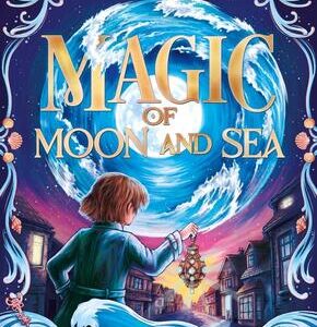 Magic of Moon and Sea. Die Diebin der vielen Gesichter