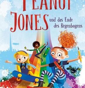 Peanut Jones und das Ende des Regenbogens