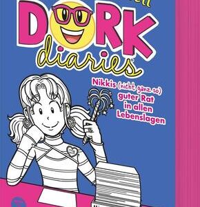 DORK Diaries, Band 5: Nikkis (nicht ganz so) guter Rat in allen Lebenslagen