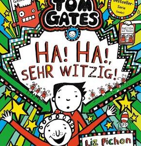 Tom Gates - Ha, ha, sehr witzig!