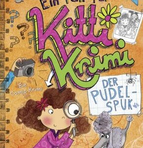 Ein Fall für Kitti Krimi - Der Pudel-Spuk