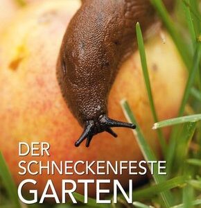 Der schneckenfeste Garten