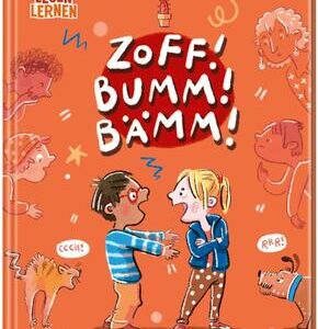 ZOFF! BUMM! BÄMM!- Ein Streitbuch