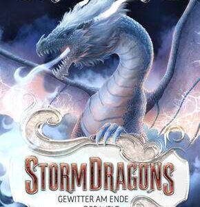 Storm Dragons - Gewitter am Ende der Welt