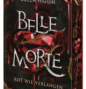 Belle Morte - Rot wie Verlangen
