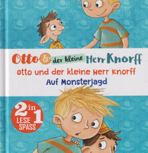Otto und der kleine Herr Knorff: Otto und der kleiner Herr Knorff / Auf Monsterjagd