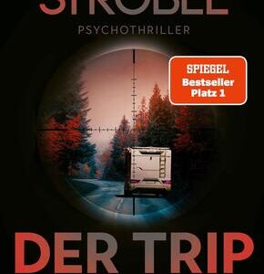 Der Trip - Du hast dich frei gefühlt. Bis er dich fand.