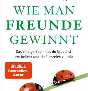 Wie man Freunde gewinnt